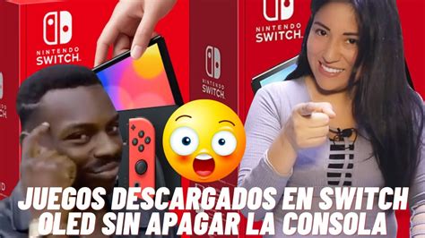 JUEGOS DESCARGADOS EN NINTENDO SWITCH OLED SIN APAGAR LA CONSOLA EN