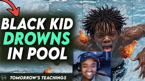 So Omoe Reacts To Tomorrows Teachings Black Kid Drowns In Pool You Won