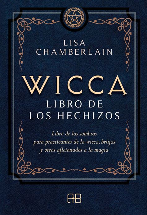 Wicca Libro De Los Hechizos Libro De Las Sombras Para Practicantes De