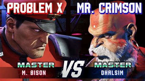 SF6 PROBLEM X M Bison Vs MISTER CRIMSON Dhalsim High Level Gameplay