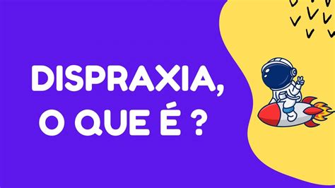 Dispraxia, o que é? - YouTube