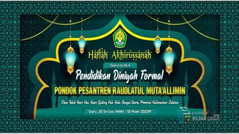 LIVE HAFLAH AKHIRUSSANAH ANGKATAN KE 4 PONDOK PESANTREN RAUDLATUL