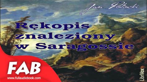 Rękopis znaleziony w Saragossie Part 1 3 Full Audiobook by Jan POTOCKI