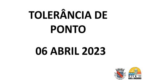 Toler Ncia De Ponto A De Abril Junta De Freguesia De Rio De Mouro