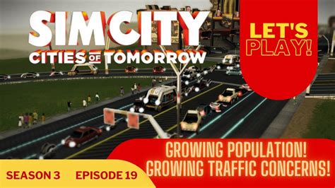 SimCity Cities Of Tomorrow TRAFFIC Season 3 Part 19 SimCity 5