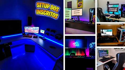 UM DOS SETUPS MAIS COMPLETOS QUE JÁ VI Setup dos inscritos YouTube