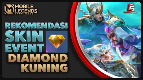 Rekomendasi Skin Event Diamond Kuning Mobile Legends Youtube