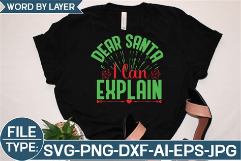 Dear Santa I Can Explain SVG Cut File Buy T Shirt Designs