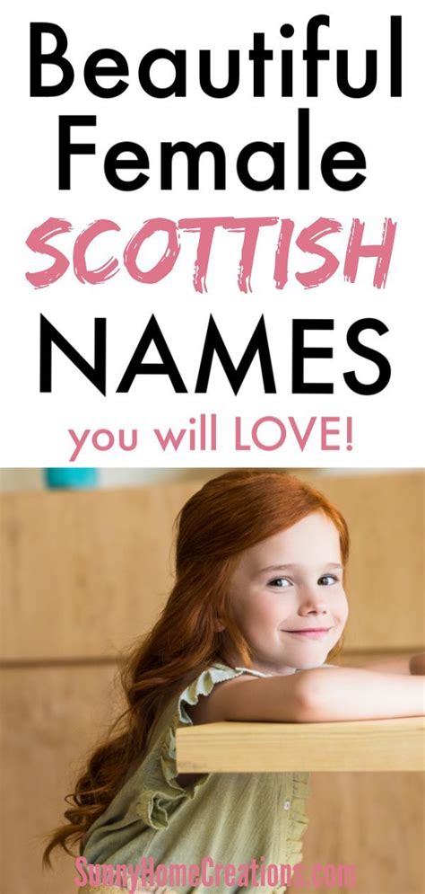 If You Want To Honor Your Scottish Heritage Check This List Of Scottish Girl Names These