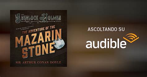 The Adventure Of The Mazarin Stone Sherlock Holmes Audiolibro