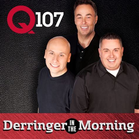 Derringer In The Morning By Q107 Toronto On Apple Podcasts