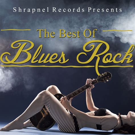 Shrapnel Records Presents The Best Of Blues Rock Compilation By