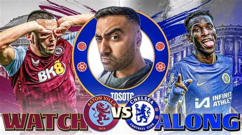 Aston Villa Vs Chelsea Live Watch Along And Reactions Fa Cup 4th Round