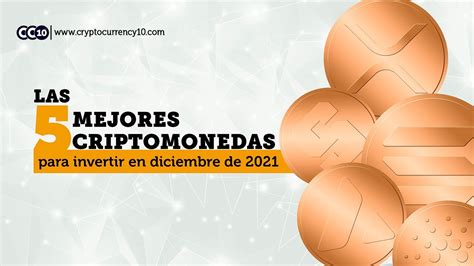 Las 5 Mejores Criptomonedas Para Invertir En Diciembre De 2021 Youtube