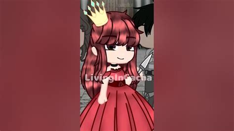 Shes The Queen Gacha Club Meme Living In Gacha Youtube