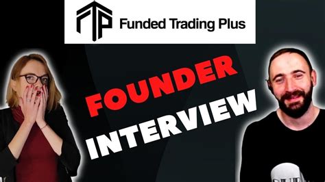 Funded Trading Plus FOUNDER INTERVIEW Honest Prop Firms Talk YouTube