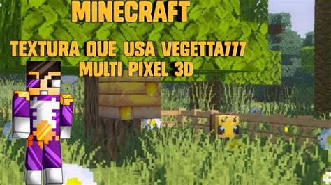 Textura Que Usa Vegetta Multi Pixel D Para Minecraft Pe Youtube