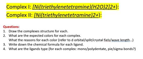 Solved Complex I: [Ni(triethylenetetramine) (H20)2]2+): | Chegg.com