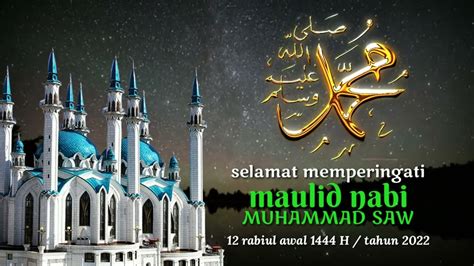 Maulid Nabi Muhammad SAW 12 Rabiul Awal 1444 H Tahun 2022 YouTube