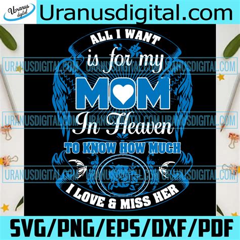 All I Want Is For My Mom In Heaven Svg Mothers Day Svg Mom In Heaven