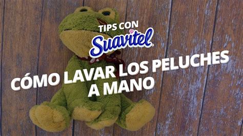 C Mo Lavar Peluches A Mano Y En Seco Suavitel Como Lavar Peluches