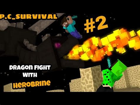 P C Survival 2 Killing Ender Dragon With Herobrine Ultimate Ender