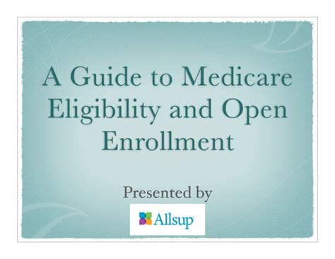 A Guide To Medicare Eligibility And Open Enrollment PPT