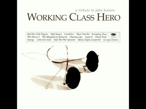 Working Class Hero A Tribute To John Lennon Youtube