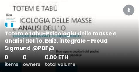 Totem E Tabu Psicologia Delle Masse E Analisi Dell Io Ediz Integrale