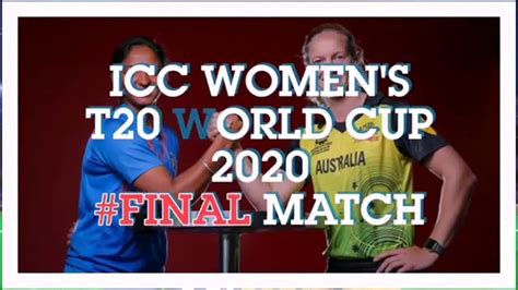 Icc Womens T20 World Cup 2020 Final Match India Vs Australia Womens