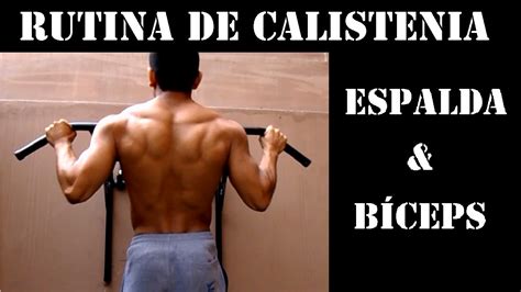 Rutina De Espalda Y B Ceps Con Calistenia Youtube