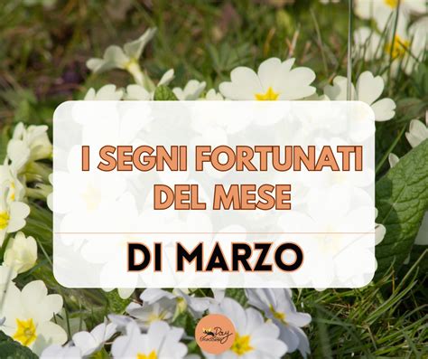 La classifica dei segni più fortunati del mese di marzo 2024