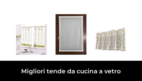 Migliori Tende Da Cucina A Vetro Nel Recensioni Opinioni Prezzi