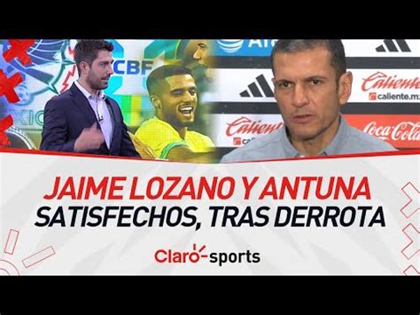 Contentos Con La Derrota Jaime Lozano Y Uriel Antuna Se Van