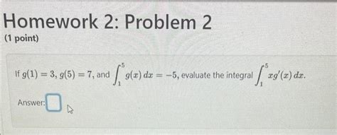 Solved If G 1 3 G 5 7 And ∫15g X Dx −5 Evaluate The