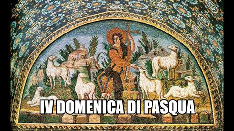 Iv Domenica Di Pasqua Youtube