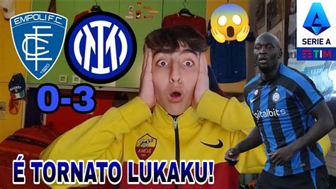 É TORNATO LUKAKU É TORNATA LA PAZZA INTER Empoli Inter 0 3