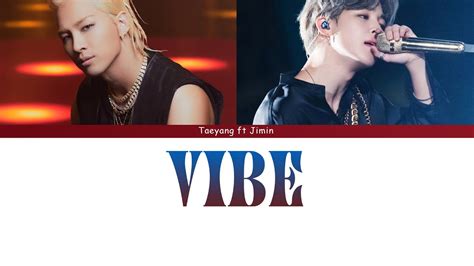 Taeyang Vibe Feat Bts Jimin Lyrics Vibe Color Coded