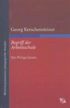 Georg Kerschensteiner Begriff Der Arbeitsschule EBook PDF Von