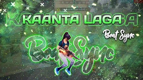 Kaanta Laga Beat Sync Montage Free Fire Best Edited Beat Sync