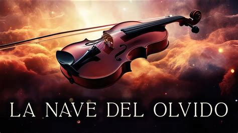 La Nave Del Olvido Violin Cover YouTube