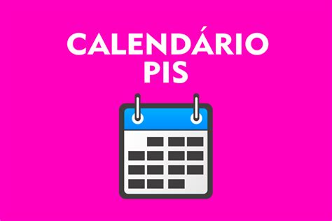 CALENDÁRIO PIS 2025 Tabela do PIS Valor Datas CONSULTA