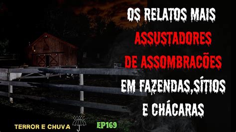 Historias de terror ao som de chuva Episódio 169 os relatos mais