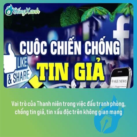 Vai trò của Thanh niên trong việc đấu tranh phòng chống tin giả tin