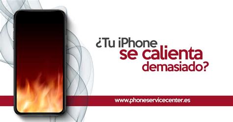 Por Qu Tu Iphone Se Calienta Causas Y Soluciones Reparaci N De