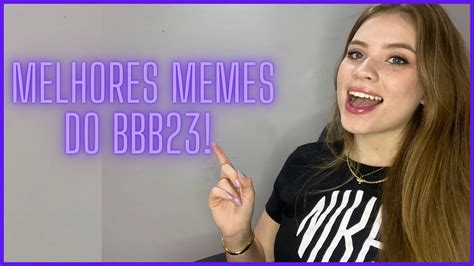 Reagindo Aos Melhores Memes Do Bbb Youtube