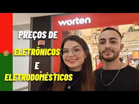 Pre Os De Eletrodom Sticos E Eletr Nicos Em Portugal Worten Youtube