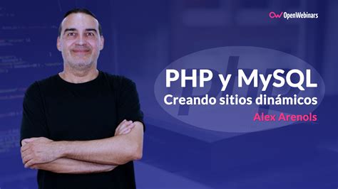 Por Que Usar Php Y Mysql Openwebinars