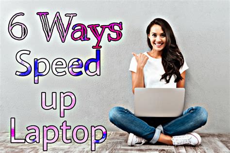 How To Speed Up Old Laptop 6 Ways To Speed Up Laptop Diyprogramming