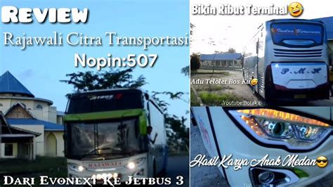 Review Rajawali Citra Transportasi Nopin 507 Dari Body Evonext